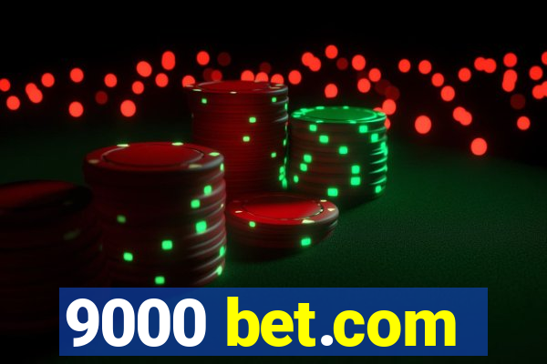 9000 bet.com